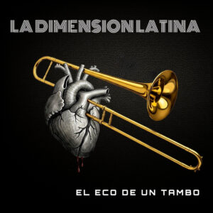 La Orquesta La Dimensón Latina estrena, «El Eco de un Tambo»
