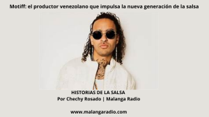 Motiff: el productor venezolano que impulsa la nueva generación de la salsa